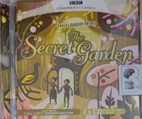The Secret Garden written by Frances Hodgson Burnett performed by Beryl Reid, Harriet Walter and BBC Full Cast Radio 4 Drama Team on Audio CD (Abridged)